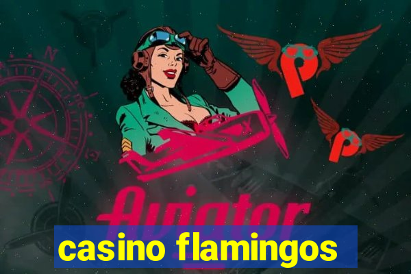 casino flamingos