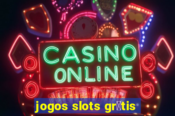 jogos slots gr谩tis