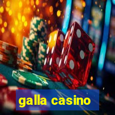 galla casino