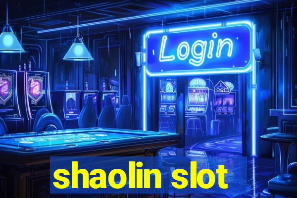 shaolin slot