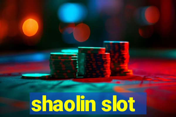 shaolin slot