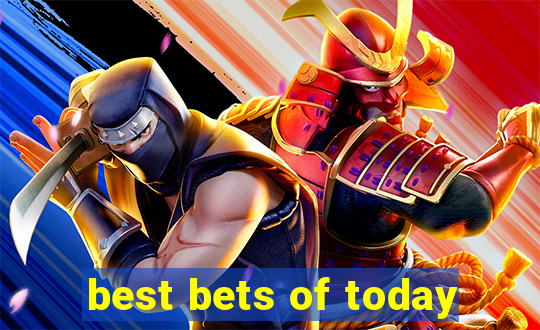 best bets of today