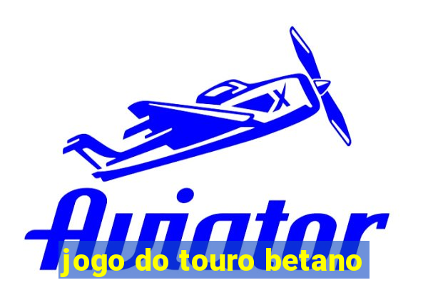 jogo do touro betano