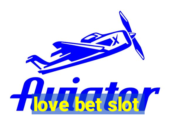 love bet slot