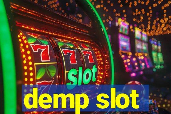 demp slot