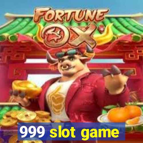 999 slot game