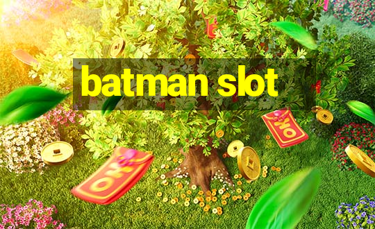 batman slot