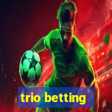 trio betting