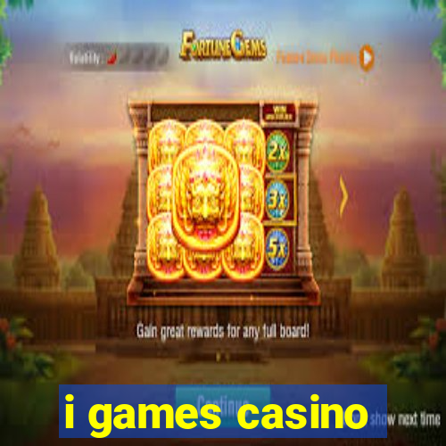 i games casino