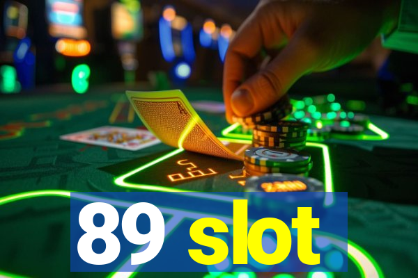 89 slot