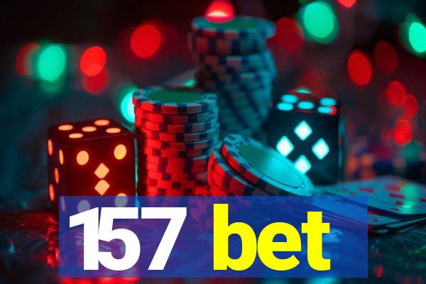 157 bet