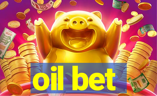 oil bet