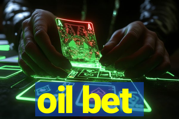 oil bet