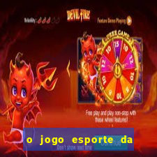 o jogo esporte da sorte é confiável