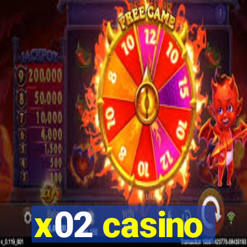 x02 casino