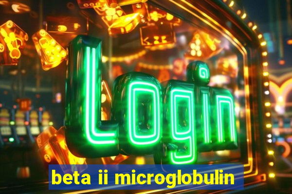 beta ii microglobulin