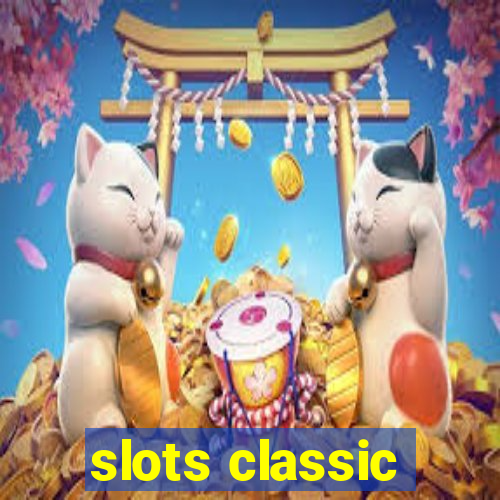 slots classic