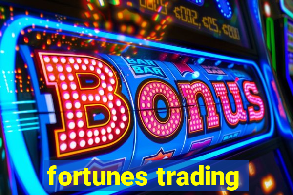 fortunes trading