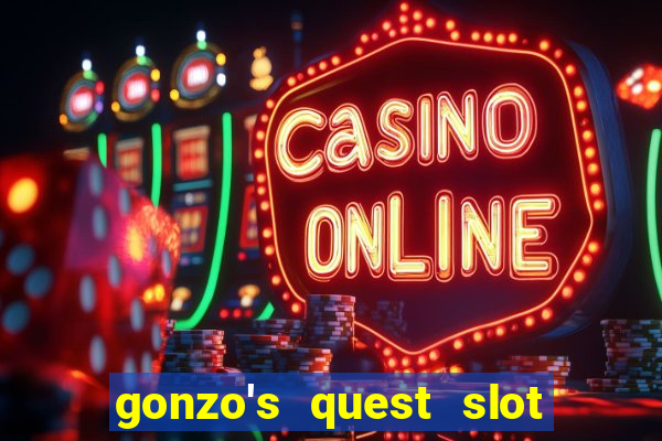 gonzo's quest slot machine gratis