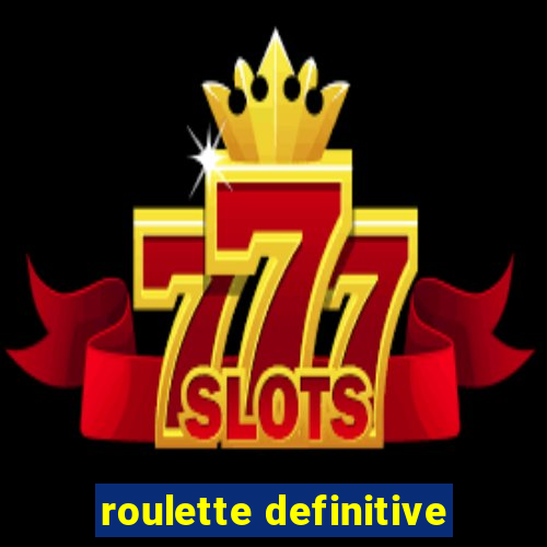 roulette definitive