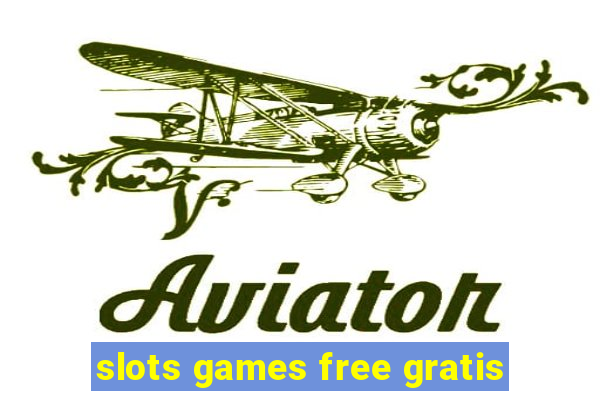 slots games free gratis