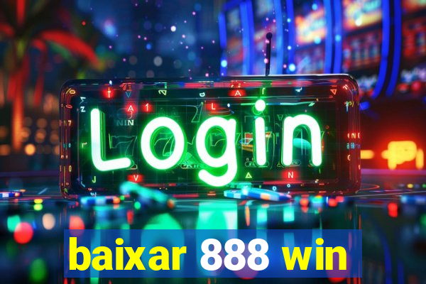 baixar 888 win