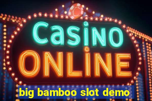 big bamboo slot demo