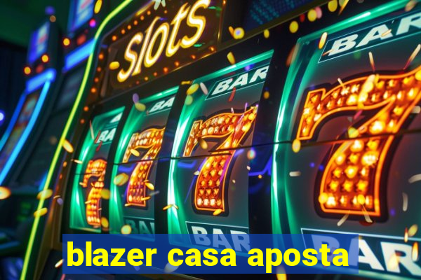 blazer casa aposta