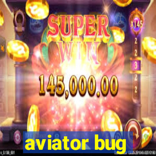 aviator bug