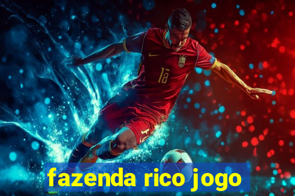 fazenda rico jogo