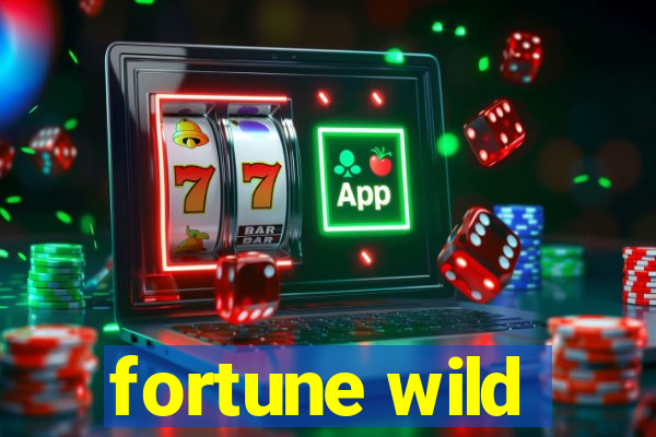 fortune wild