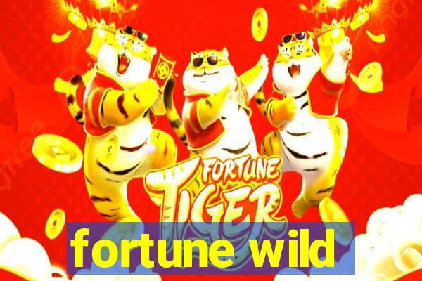 fortune wild