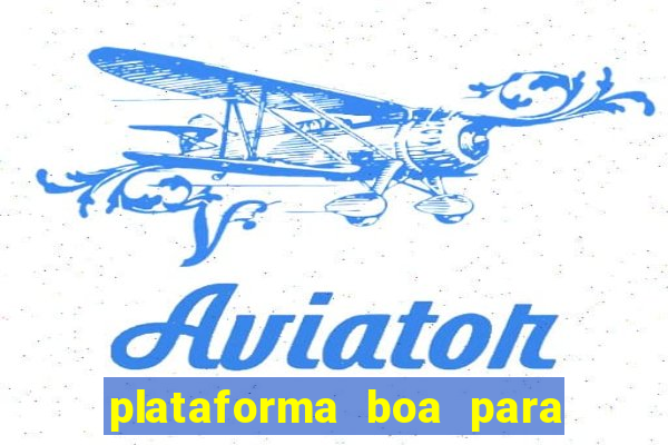 plataforma boa para jogar fortune tiger