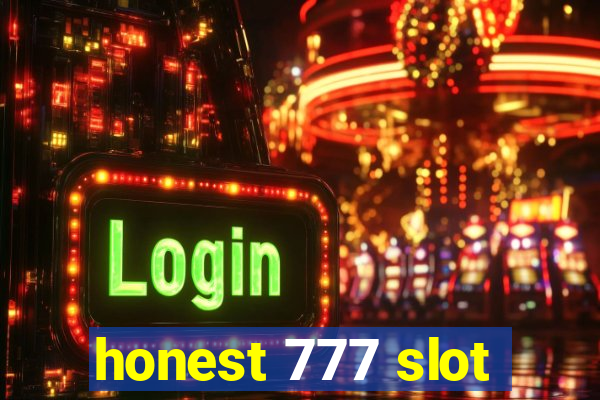 honest 777 slot