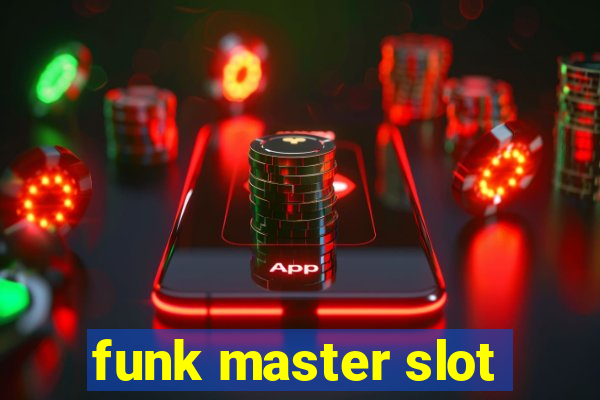 funk master slot