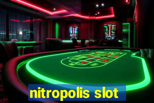 nitropolis slot