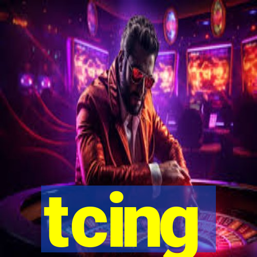 tcing