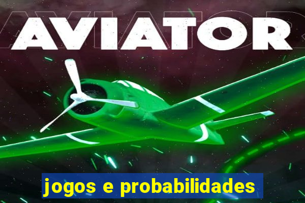 jogos e probabilidades