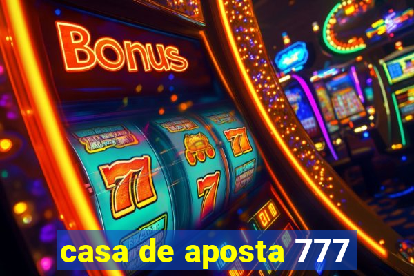 casa de aposta 777