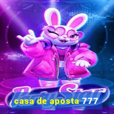 casa de aposta 777