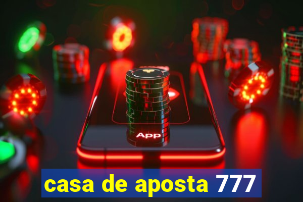 casa de aposta 777