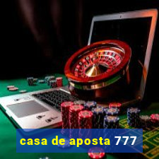 casa de aposta 777