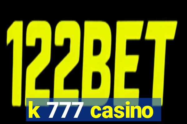 k 777 casino