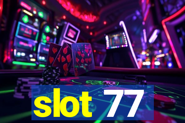 slot 77