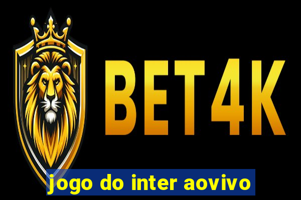 jogo do inter aovivo