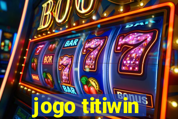 jogo titiwin