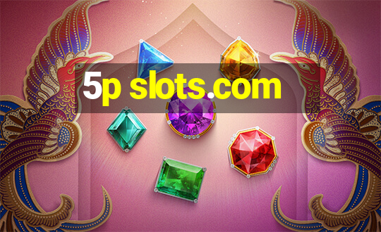 5p slots.com