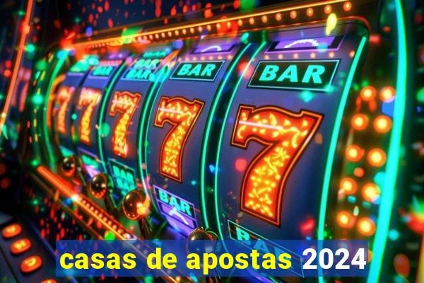 casas de apostas 2024