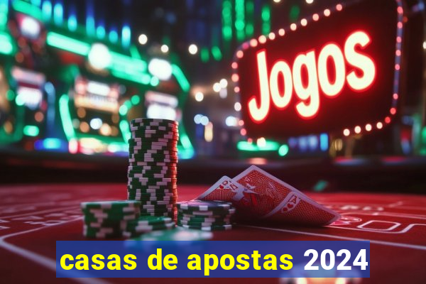 casas de apostas 2024