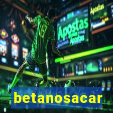 betanosacar